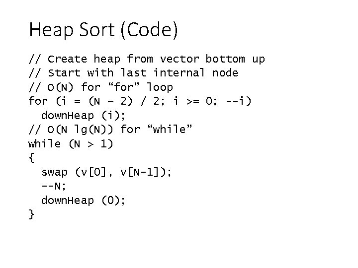 Heap Sort (Code) // Create heap from vector bottom up // Start with last