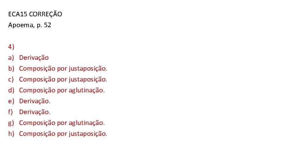 ECA 15 CORREÇÃO Apoema, p. 52 4) a) b) c) d) e) f) g)