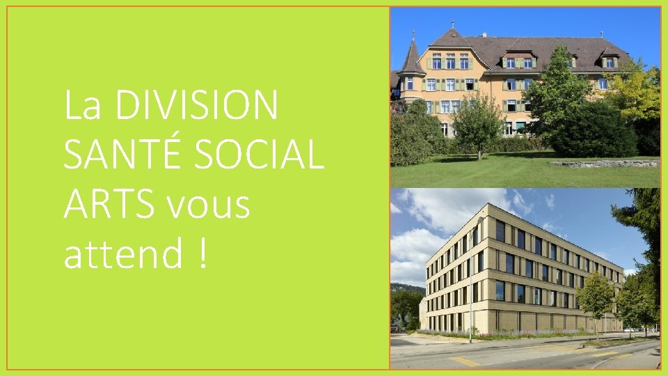 La DIVISION SANTÉ SOCIAL ARTS vous attend ! 