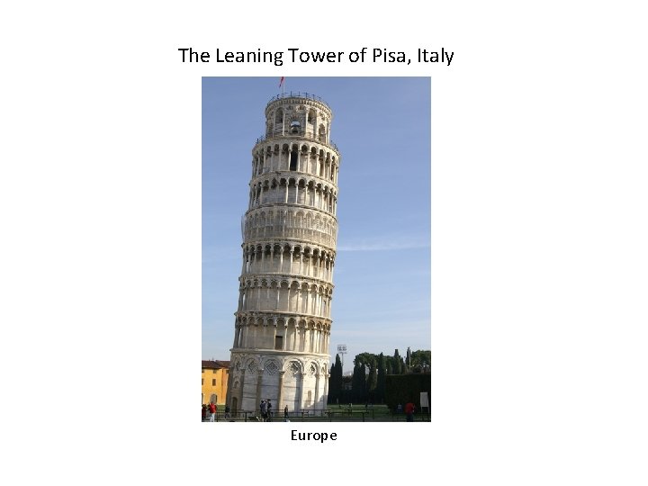The Leaning Tower of Pisa, Italy Europe 