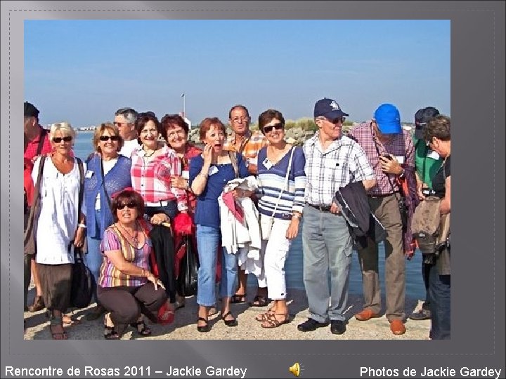 Rencontre de Rosas 2011 – Jackie Gardey Photos de Jackie Gardey 