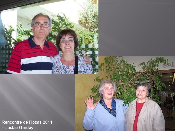 Rencontre de Rosas 2011 – Jackie Gardey 
