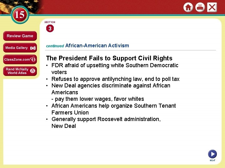 SECTION 3 continued African-American Activism The President Fails to Support Civil Rights • FDR