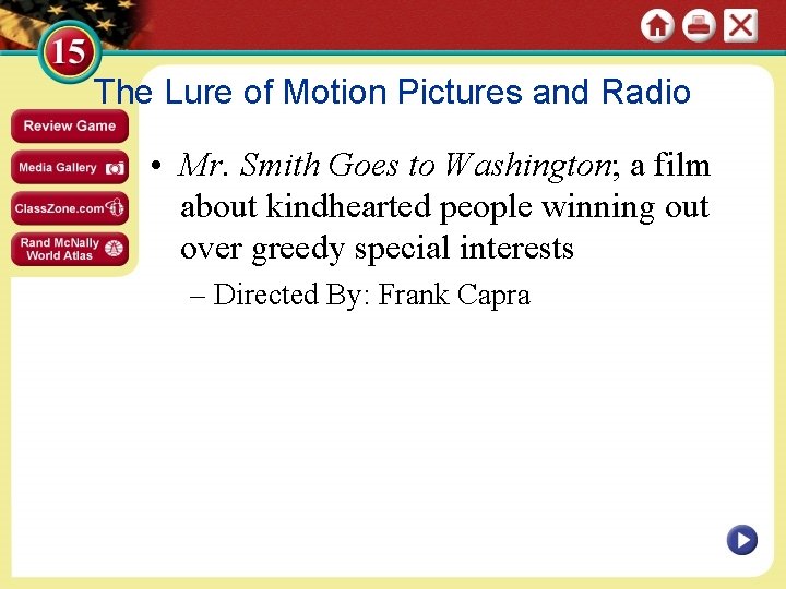 The Lure of Motion Pictures and Radio • Mr. Smith Goes to Washington; a