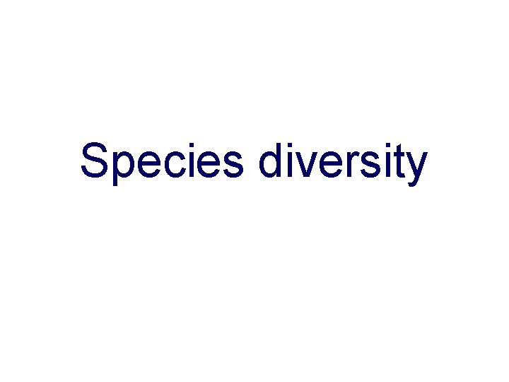 Species diversity 