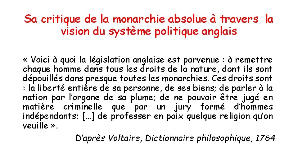 Sa critique de la monarchie absolue à travers la vision du système politique anglais