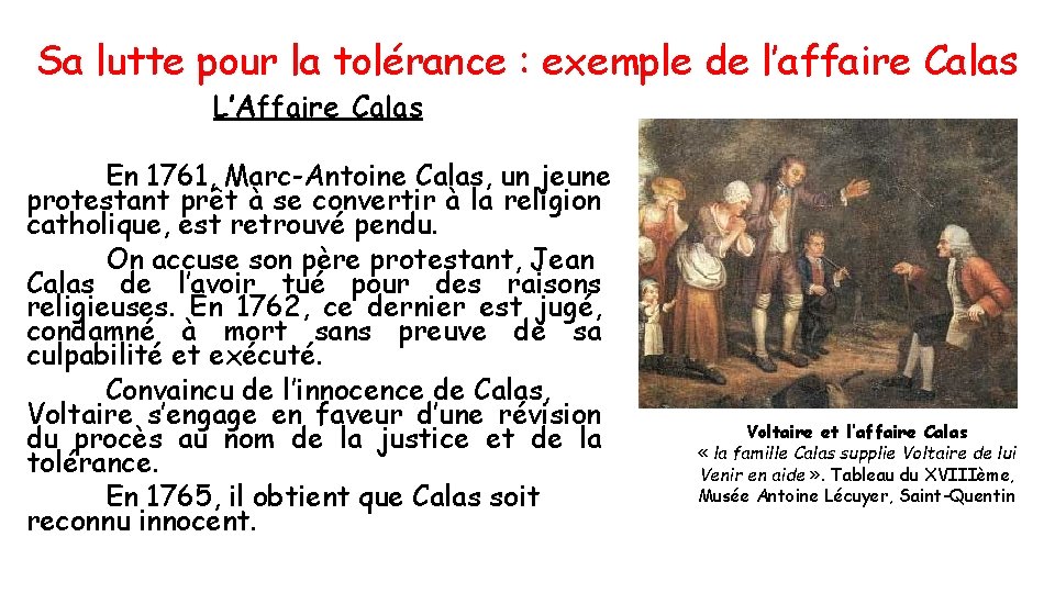 Sa lutte pour la tolérance : exemple de l’affaire Calas L’Affaire Calas En 1761,