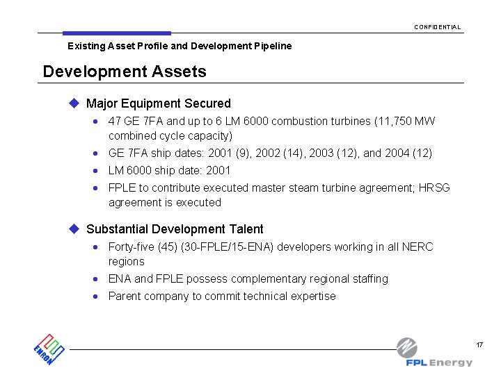 CONFIDENTIAL Existing Asset Profile and Development Pipeline Development Assets u Major Equipment Secured ·