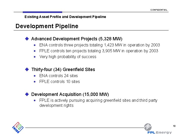 CONFIDENTIAL Existing Asset Profile and Development Pipeline u Advanced Development Projects (5, 328 MW)