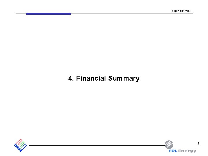 CONFIDENTIAL 4. Financial Summary 21 