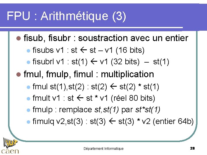 FPU : Arithmétique (3) l fisub, fisubr : soustraction avec un entier fisubs v