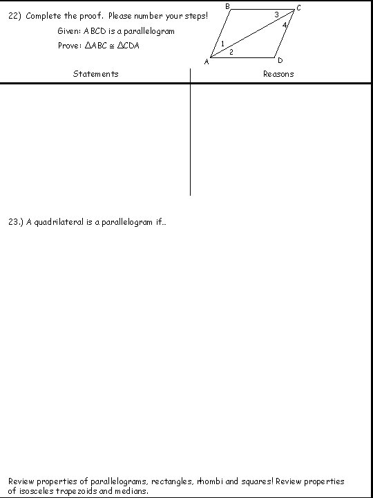 B 22) Complete the proof. Please number your steps! 4 Given: ABCD is a B 22) Complete the proof. Please number your steps! 4 Given: ABCD is a