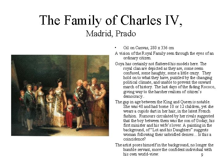 The Family of Charles IV, Madrid, Prado • Oil on Canvas, 280 x 336