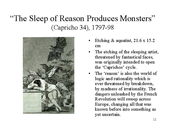 “The Sleep of Reason Produces Monsters” (Capricho 34), 1797 -98 • Etching & aquatint,