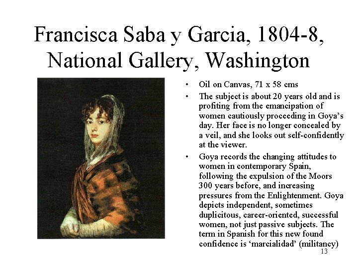 Francisca Saba y Garcia, 1804 -8, National Gallery, Washington • • • Oil on