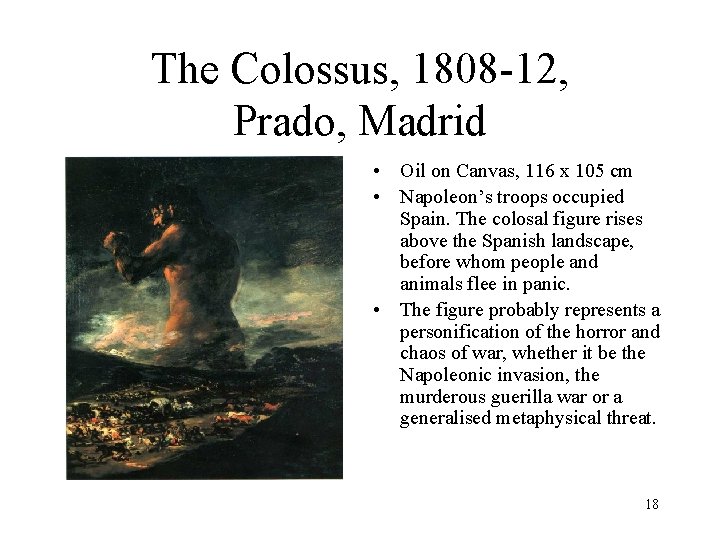 The Colossus, 1808 -12, Prado, Madrid • Oil on Canvas, 116 x 105 cm