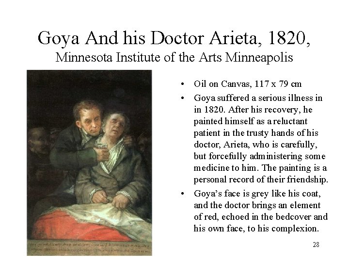 Goya And his Doctor Arieta, 1820, Minnesota Institute of the Arts Minneapolis • Oil