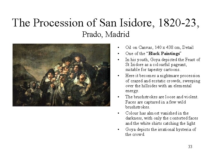 The Procession of San Isidore, 1820 -23, Prado, Madrid • • Oil on Canvas,