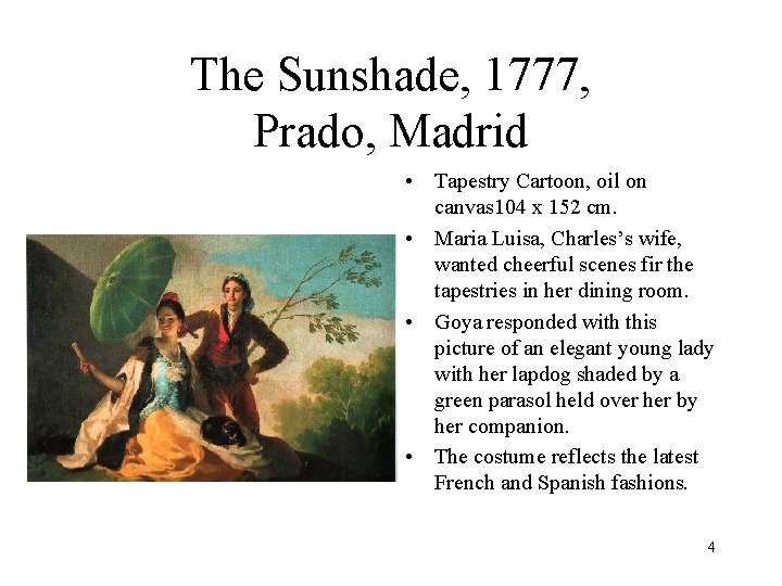 The Sunshade, 1777, Prado, Madrid • Tapestry Cartoon, oil on canvas 104 x 152