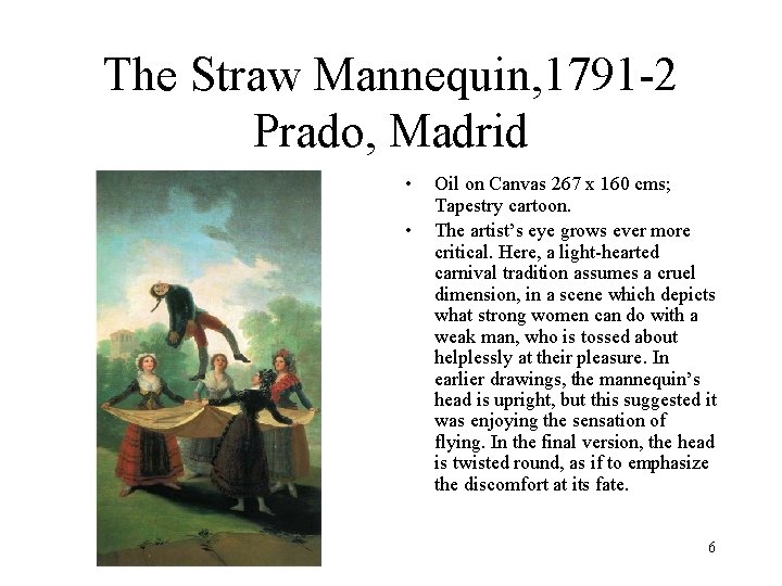 The Straw Mannequin, 1791 -2 Prado, Madrid • • Oil on Canvas 267 x