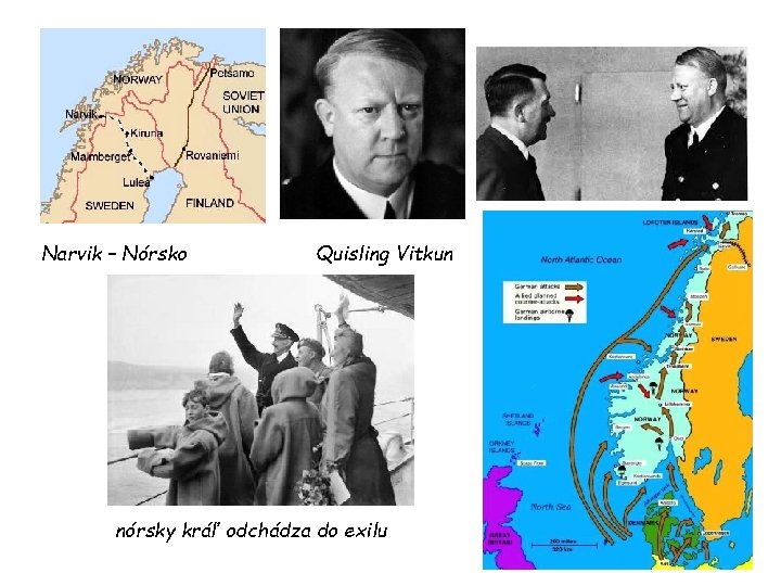 Narvik – Nórsko Quisling Vitkun nórsky kráľ odchádza do exilu 