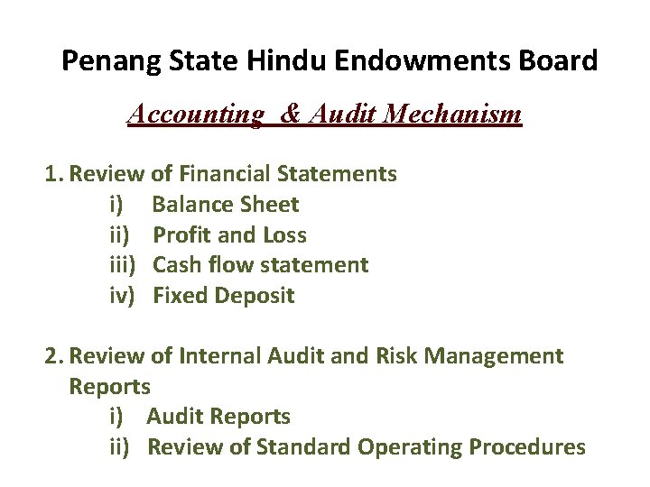 Penang State Hindu Endowments Board Accounting & Audit Mechanism 1. Review of Financial Statements