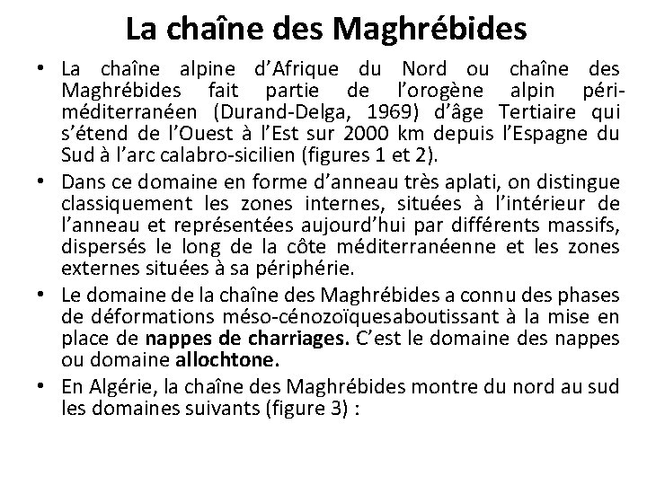 La chaîne des Maghrébides • La chaîne alpine d’Afrique du Nord ou chaîne des