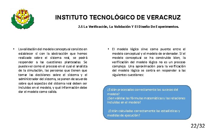 INSTITUTO TECNOLÓGICO DE VERACRUZ 2. 5 La Verificación, La Validación Y El Diseño De