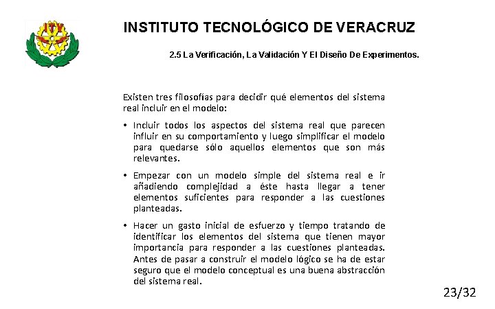 INSTITUTO TECNOLÓGICO DE VERACRUZ 2. 5 La Verificación, La Validación Y El Diseño De