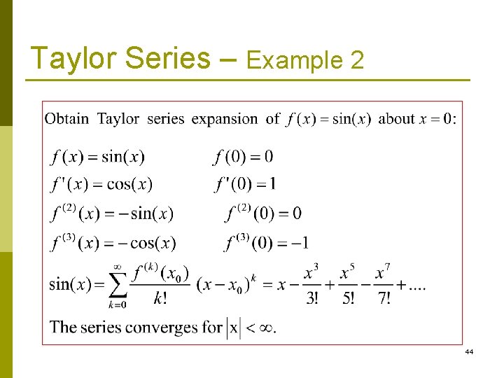 Taylor Series – Example 2 44 