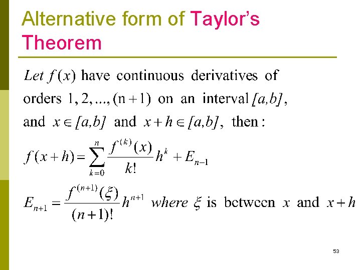 Alternative form of Taylor’s Theorem 53 