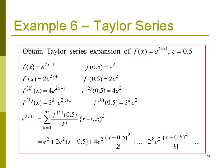 Example 6 – Taylor Series 59 