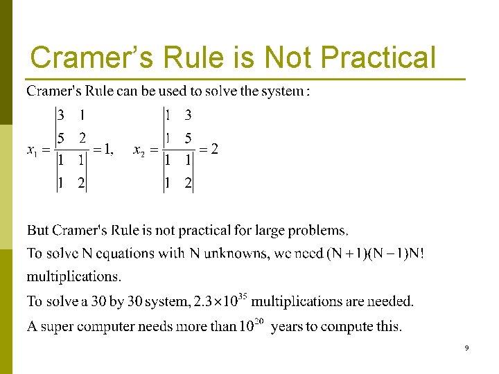 Cramer’s Rule is Not Practical 9 