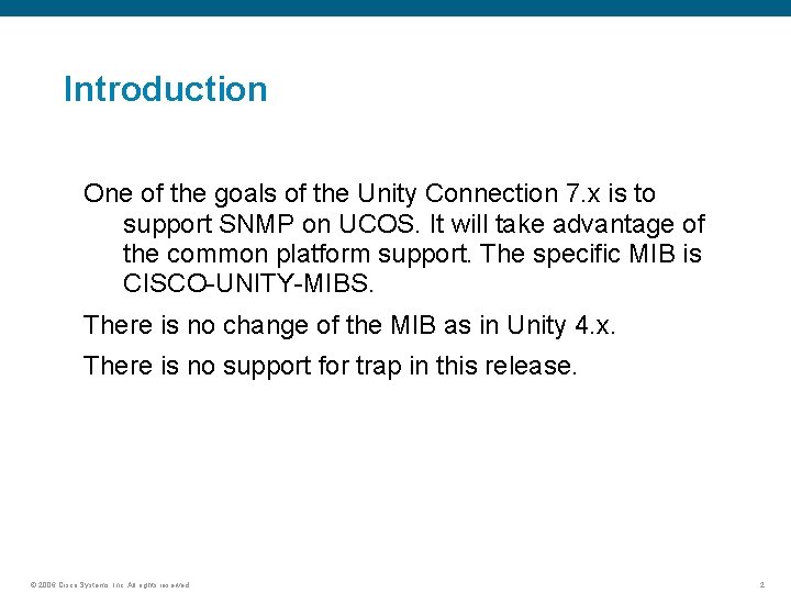 Introduction One of the goals of the Unity Connection 7. x is to support