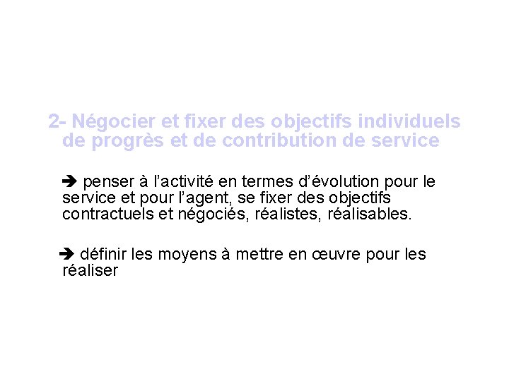 2 - Négocier et fixer des objectifs individuels de progrès et de contribution de 2 - Négocier et fixer des objectifs individuels de progrès et de contribution de
