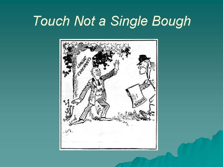 Touch Not a Single Bough 