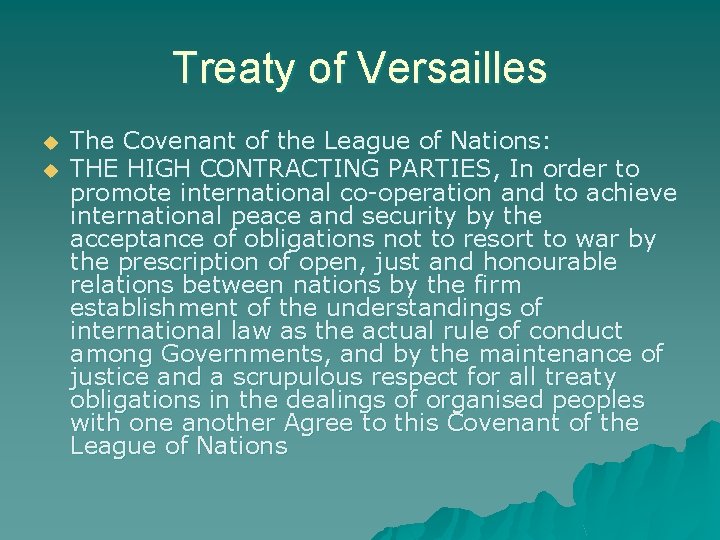 Treaty of Versailles u u The Covenant of the League of Nations: THE HIGH