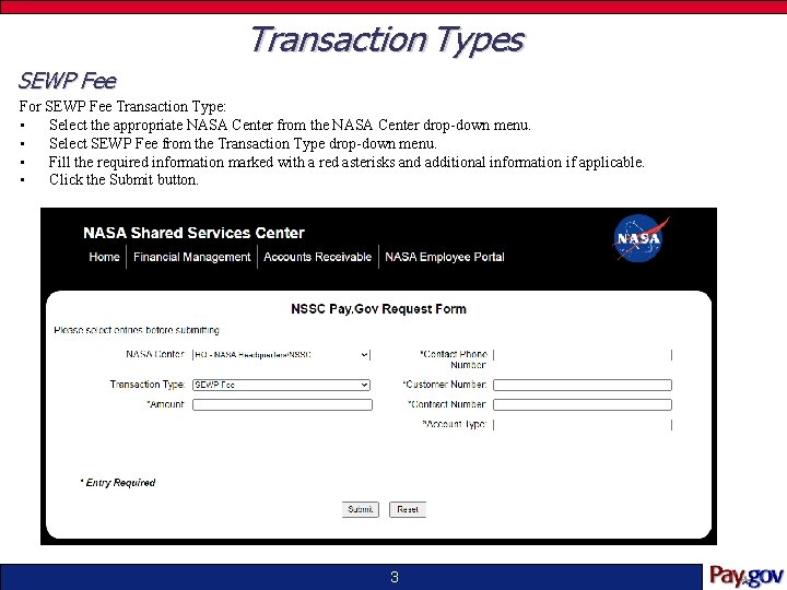 Transaction Types SEWP Fee For SEWP Fee Transaction Type: • Select the appropriate NASA