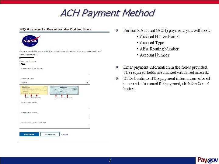 ACH Payment Method For Bank Account (ACH) payments you will need: • Account Holder