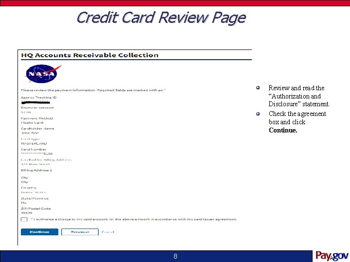 Credit Card Review Page Review and read the “Authorization and Disclosure” statement. Check the