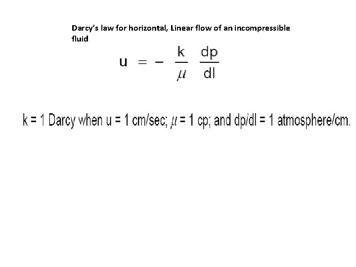Darcy’s law for horizontal, Linear flow of an incompressible fluid 