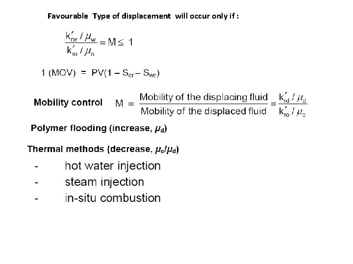 Favourable Type of displacement will occur only if : 