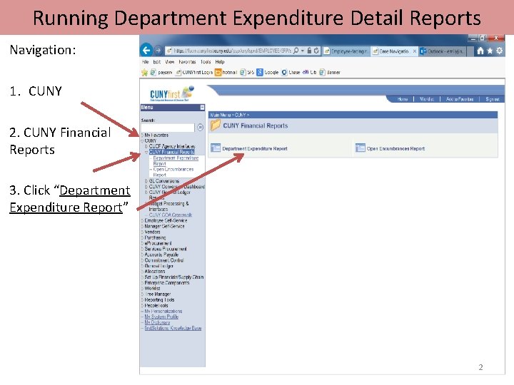 Running Department Expenditure Detail Reports Navigation: 1. CUNY 2. CUNY Financial Reports 3. Click