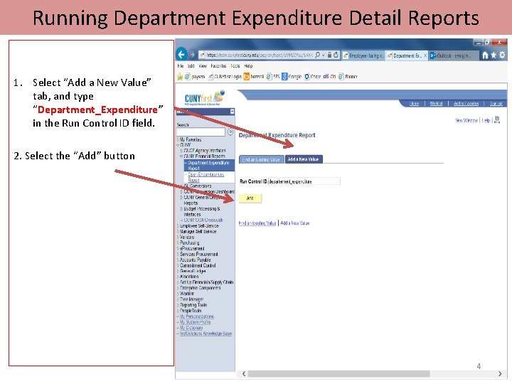 Running Department Expenditure Detail Reports 1. Select “Add a New Value” tab, and type