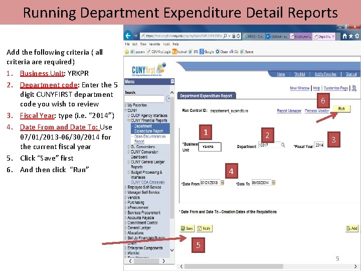 Running Department Expenditure Detail Reports Add the following criteria ( all criteria are required)