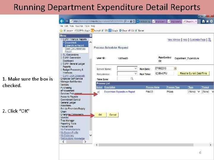 Running Department Expenditure Detail Reports 1. Make sure the box is checked. 2. Click
