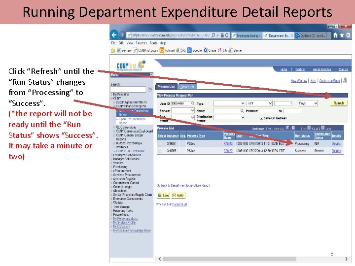 Running Department Expenditure Detail Reports Click “Refresh” until the “Run Status” changes from “Processing”