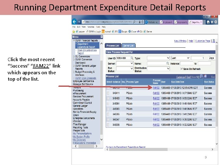 Running Department Expenditure Detail Reports Click the most recent “Success” “FAM 22” link which