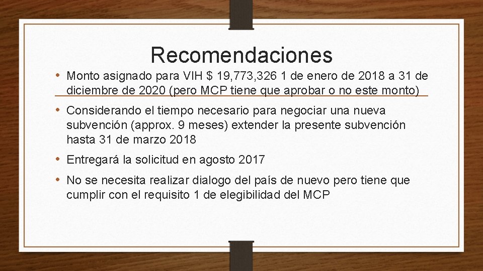 Recomendaciones • Monto asignado para VIH $ 19, 773, 326 1 de enero de