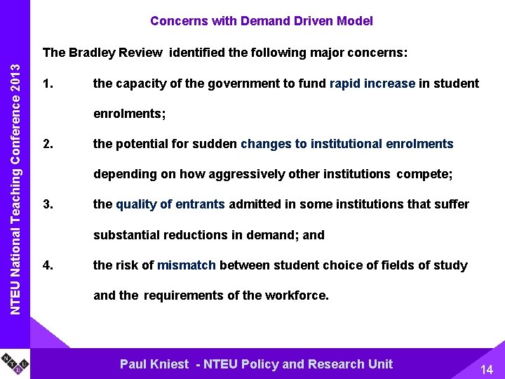 Concerns with Demand Driven Model NTEU National Name. Teaching of Presentation Conference 2013 The